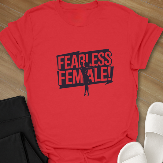 Fearless Female T-Shirt