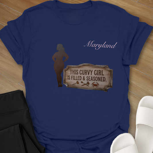 Filled & Seasoned in Maryland T-Shirt