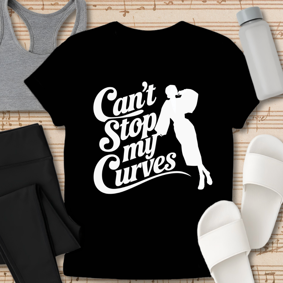 Can't Stop My Curves T-Shirt
