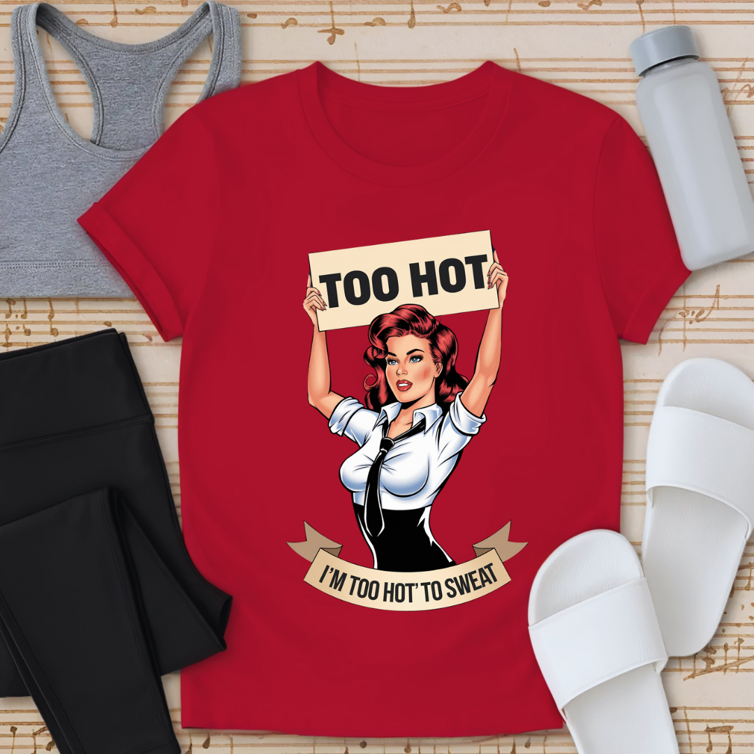 I’m 'Too Hot' T-Shirt