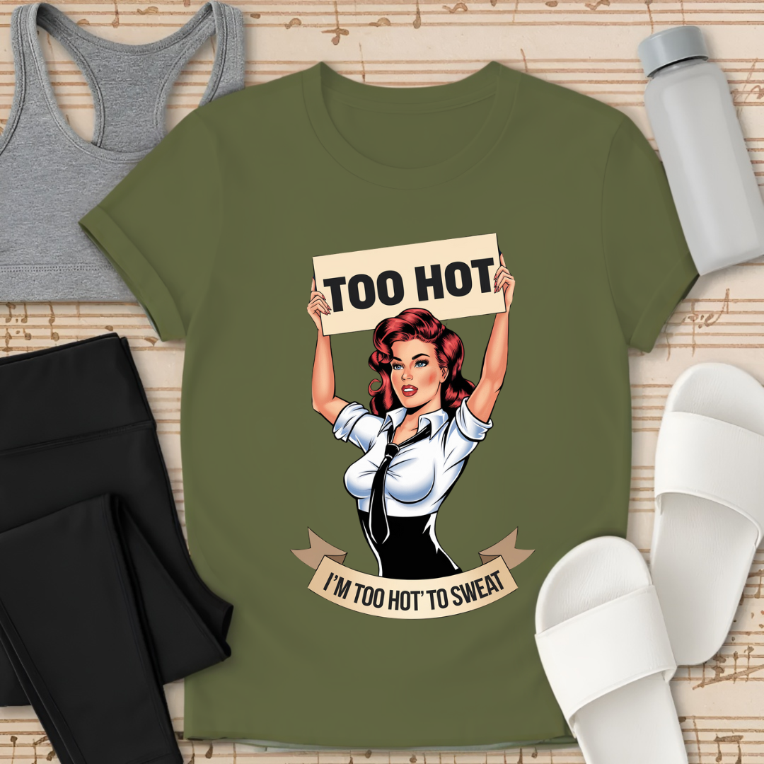 I’m 'Too Hot' T-Shirt