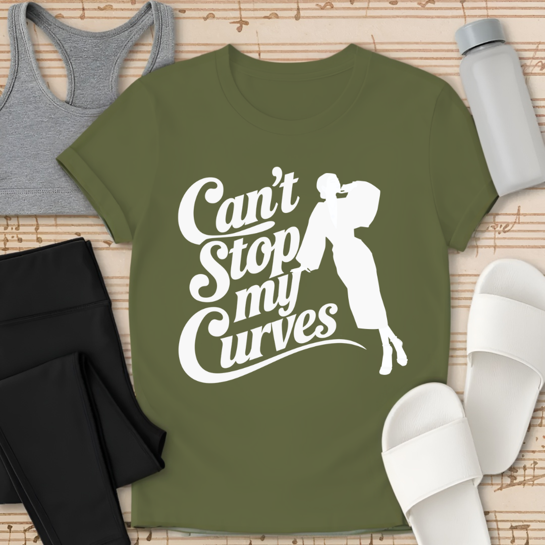 Can't Stop My Curves T-Shirt