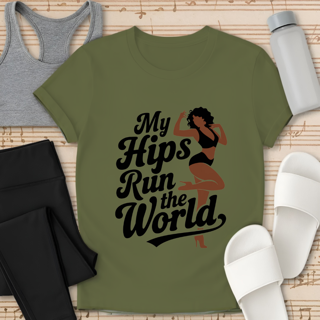Hips Run The World T-Shirt
