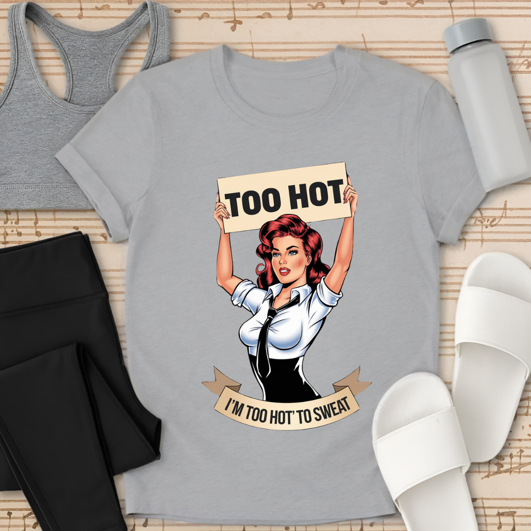 I’m 'Too Hot' T-Shirt