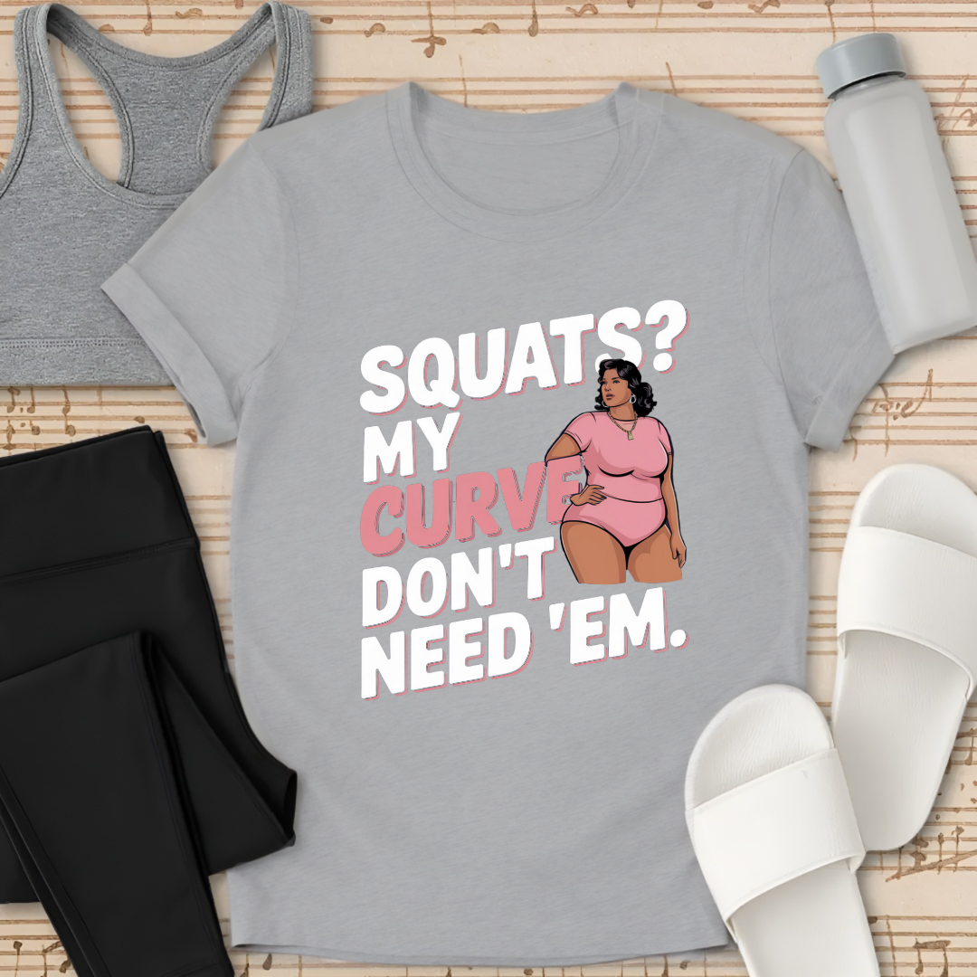 No Squats Curvy Girl T-Shirt