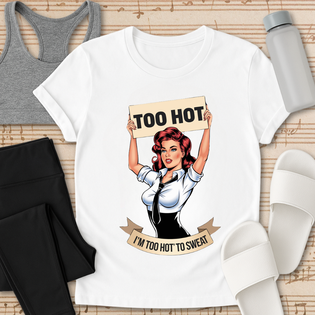 I’m 'Too Hot' T-Shirt