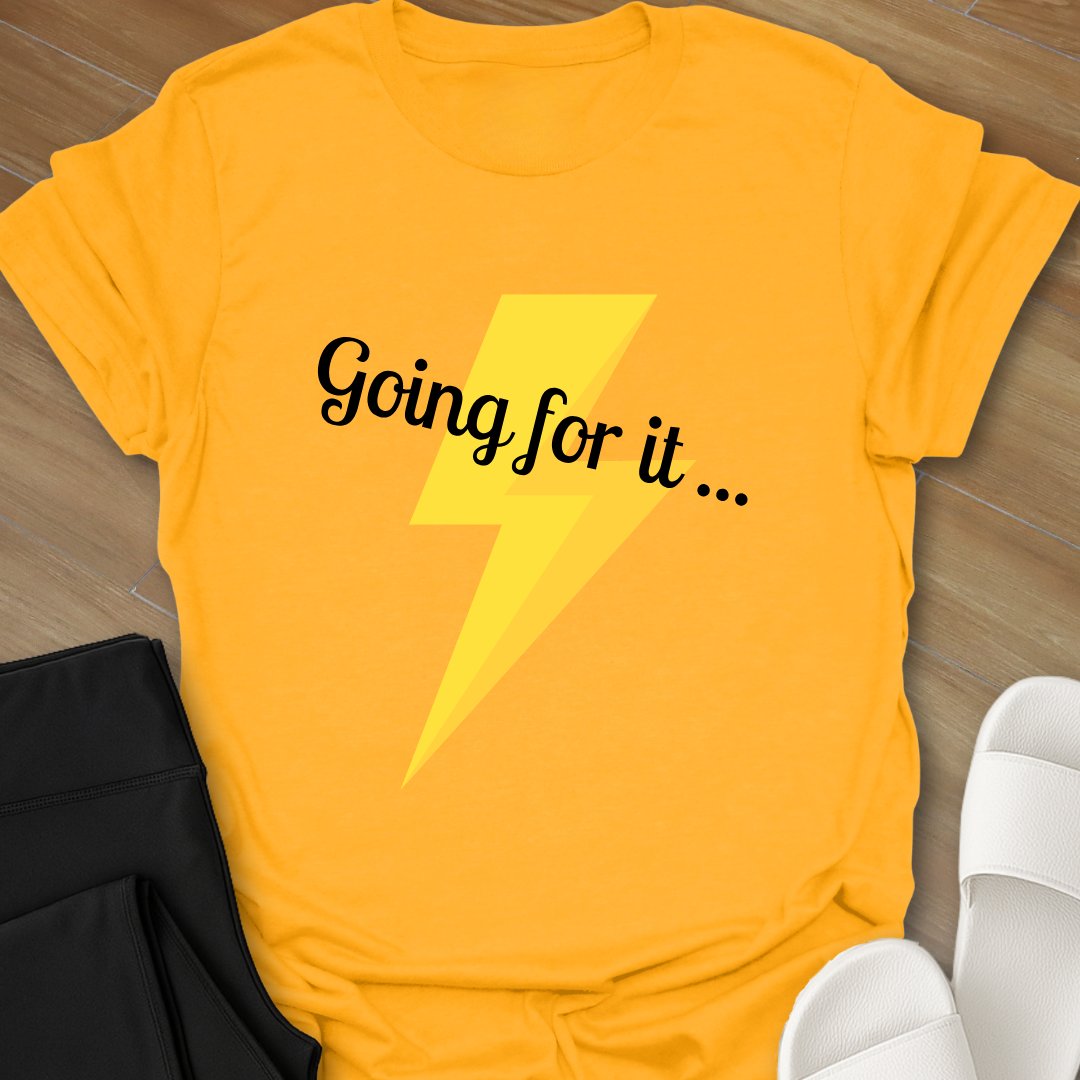 Going for it T-Shirt