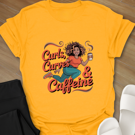 Curls, Curves * Caffeine  T-Shirt
