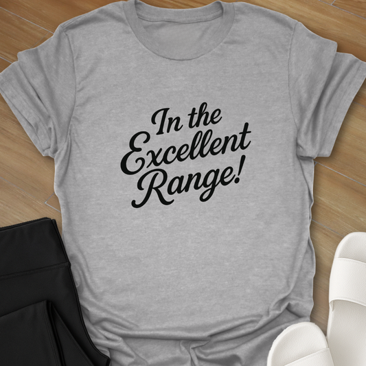 In the Excellent Range!  T-Shirt