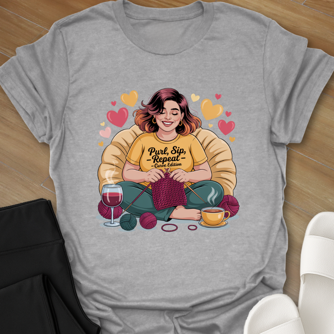 Purl, Sip, - Repeat - Curvy Edition T-Shirt