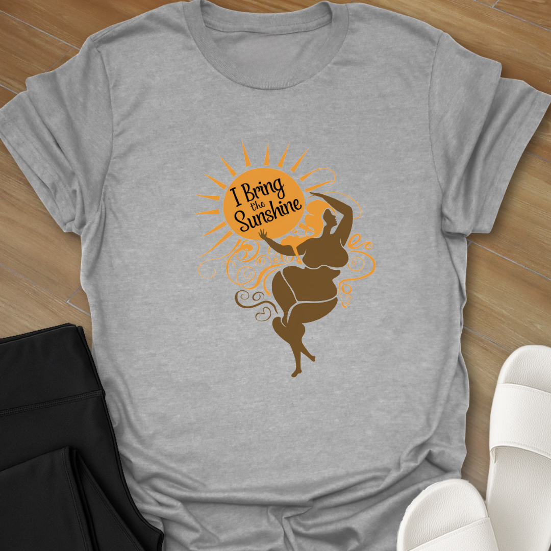 "I Bring the Sunshine." T-Shirt