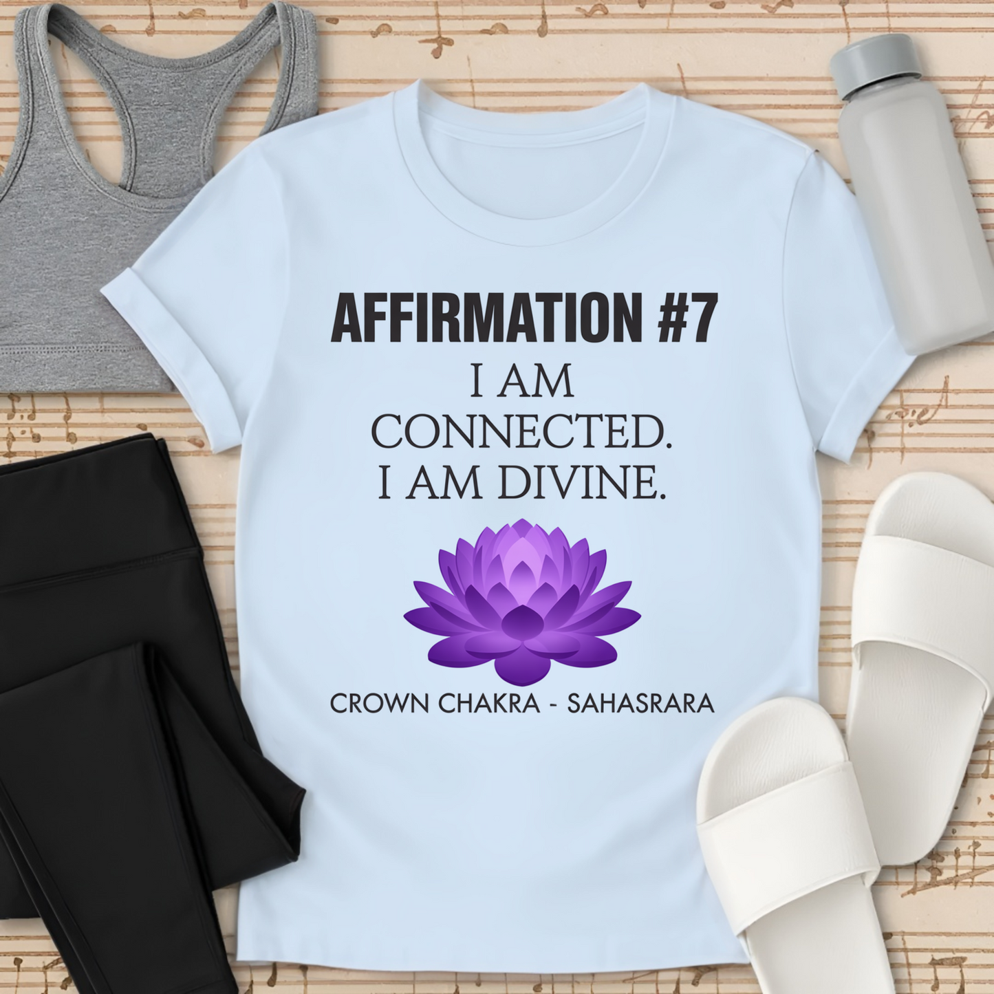 AFFIRMATION #7: Crown Chakra – Sahasrara I am divine. T-Shirt