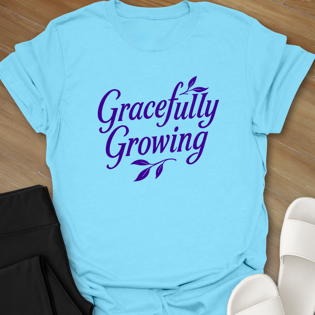 Gracefully Growing T-Shirt