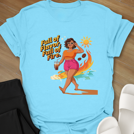 Full of Flavor, Full of Fire. T-Shirt