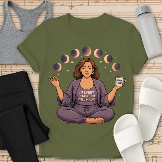 In every phase of the moon, I'm still Magic. T-Shirt