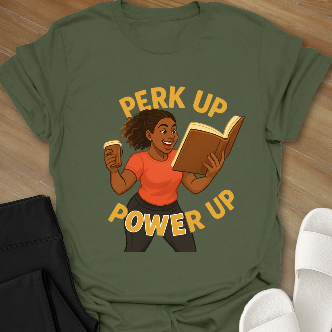 Perk Up Power Up T-Shirt