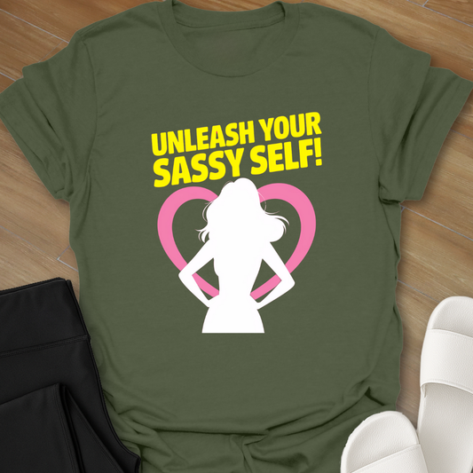 Unleash Sassy Self T-Shirt
