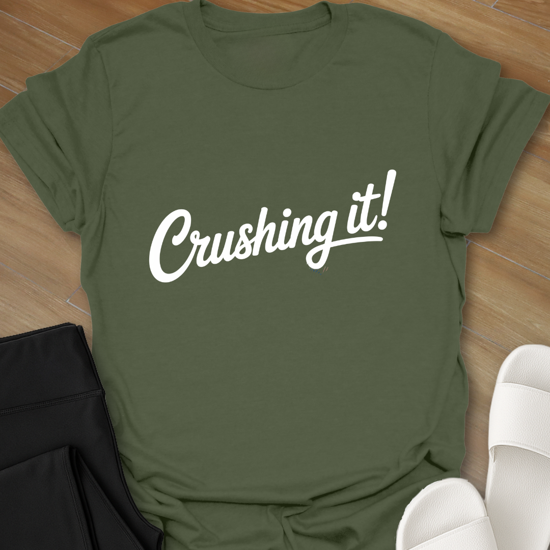 Crushing it! II. T-Shirt
