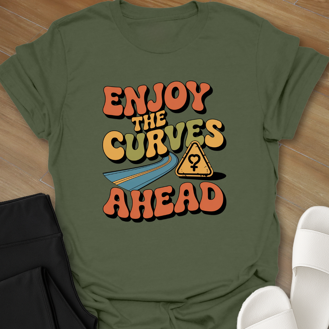 ENJOY the Curves Ahead T-Shirt