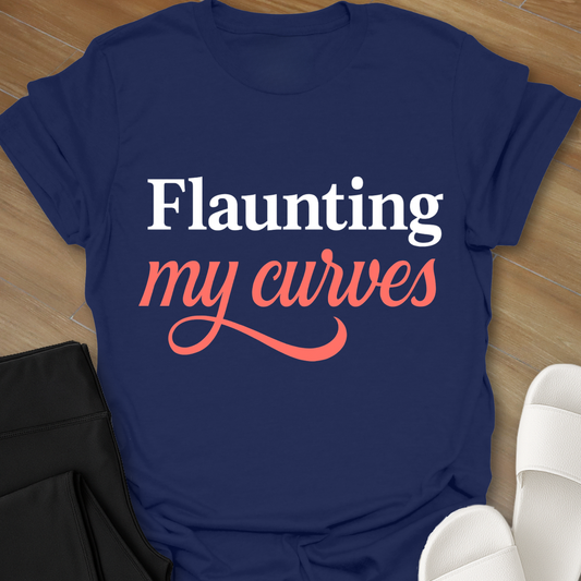 Flaunting My Curves T-Shirt