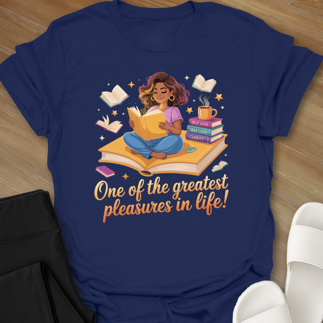 One of the Greatest Pleasures in Life! T-Shirt