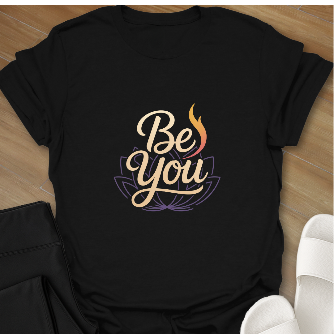 Be You T-Shirt