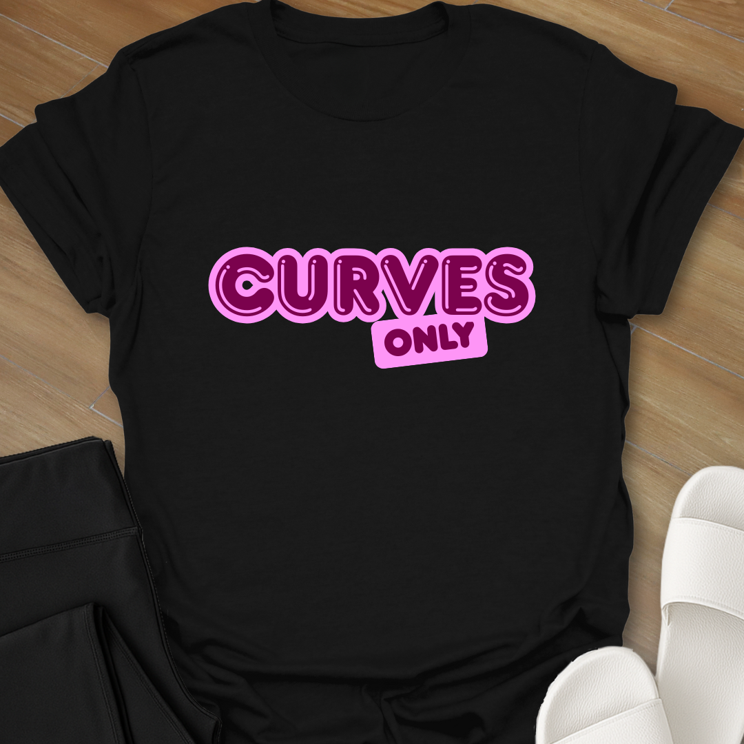 Curves Only T-Shirt