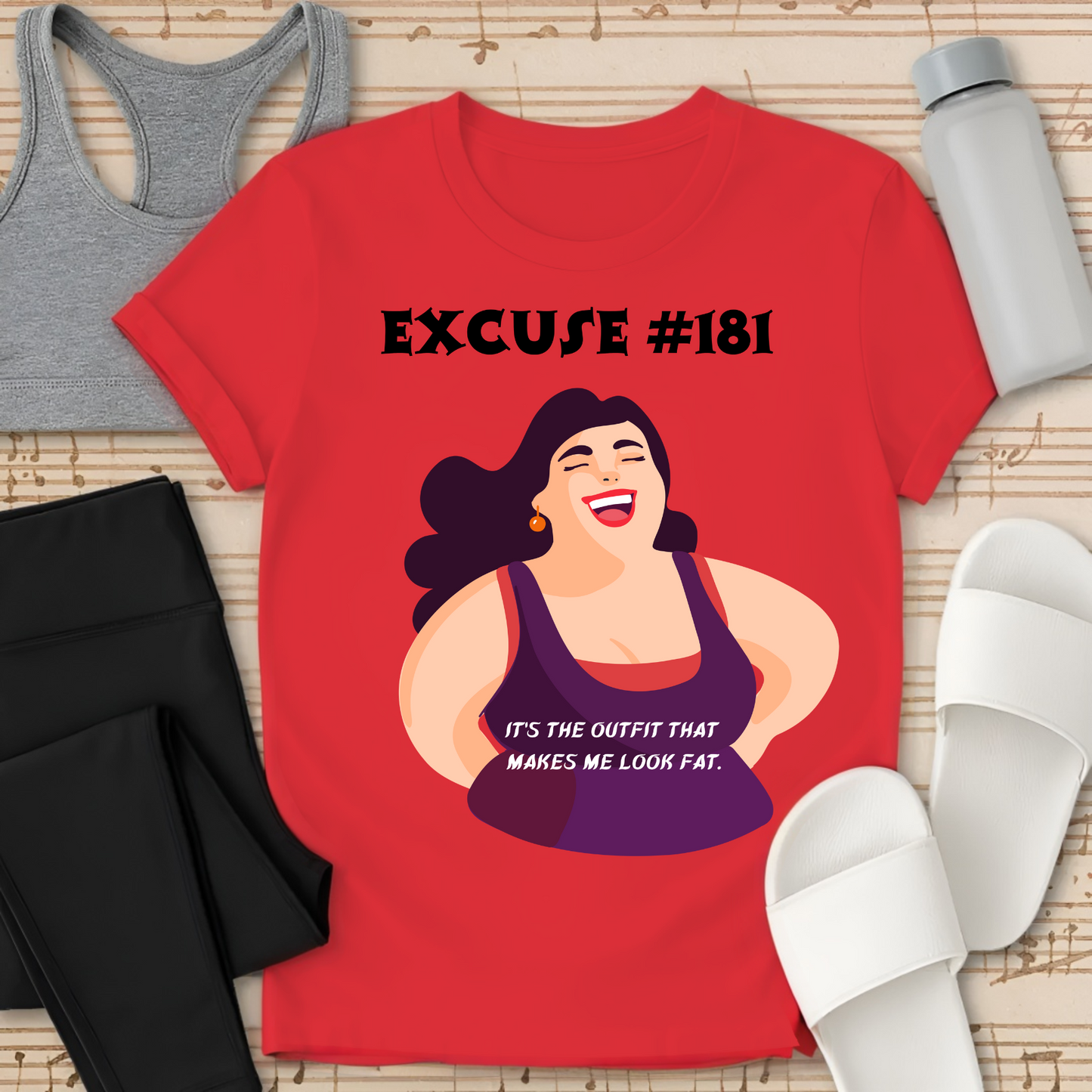 Excuse #181 It's The Outfit T-Shirt