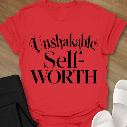 Unshakable Self-Worth T-Shirt