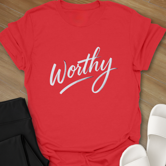 Worthy T-Shirt