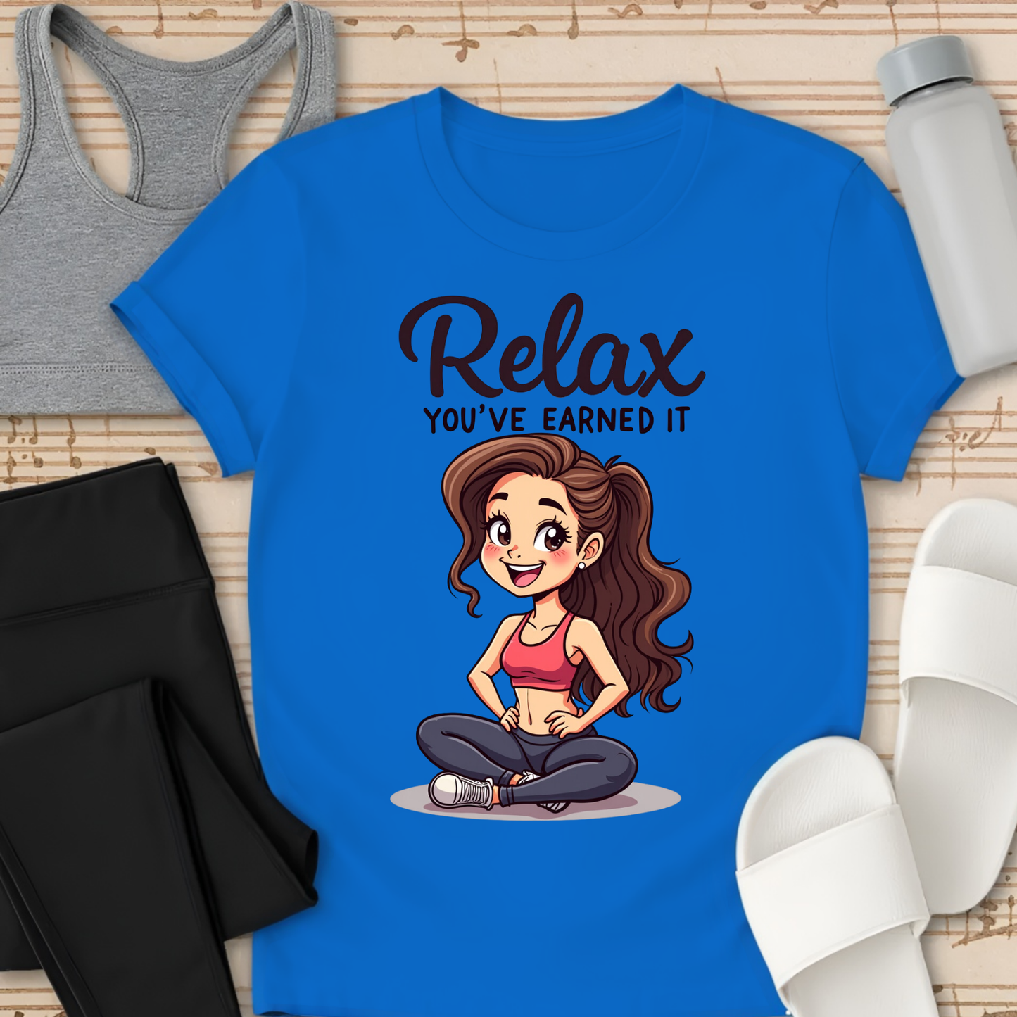 Relax You've Earned it T-Shirt