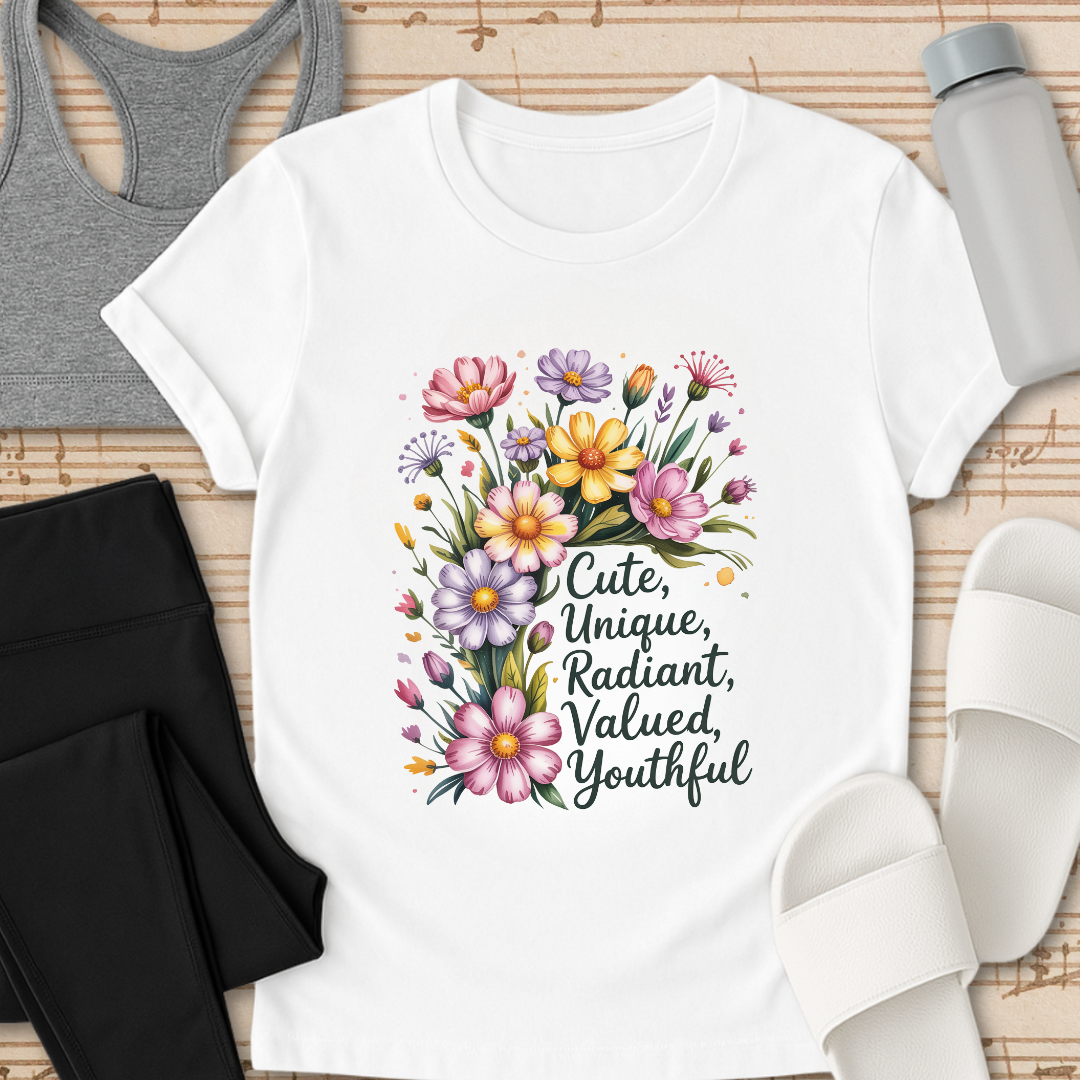 Cute, Unique, Radiant, Valued, Youthful
