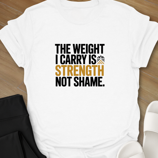 The Strength I Carry  T-Shirt
