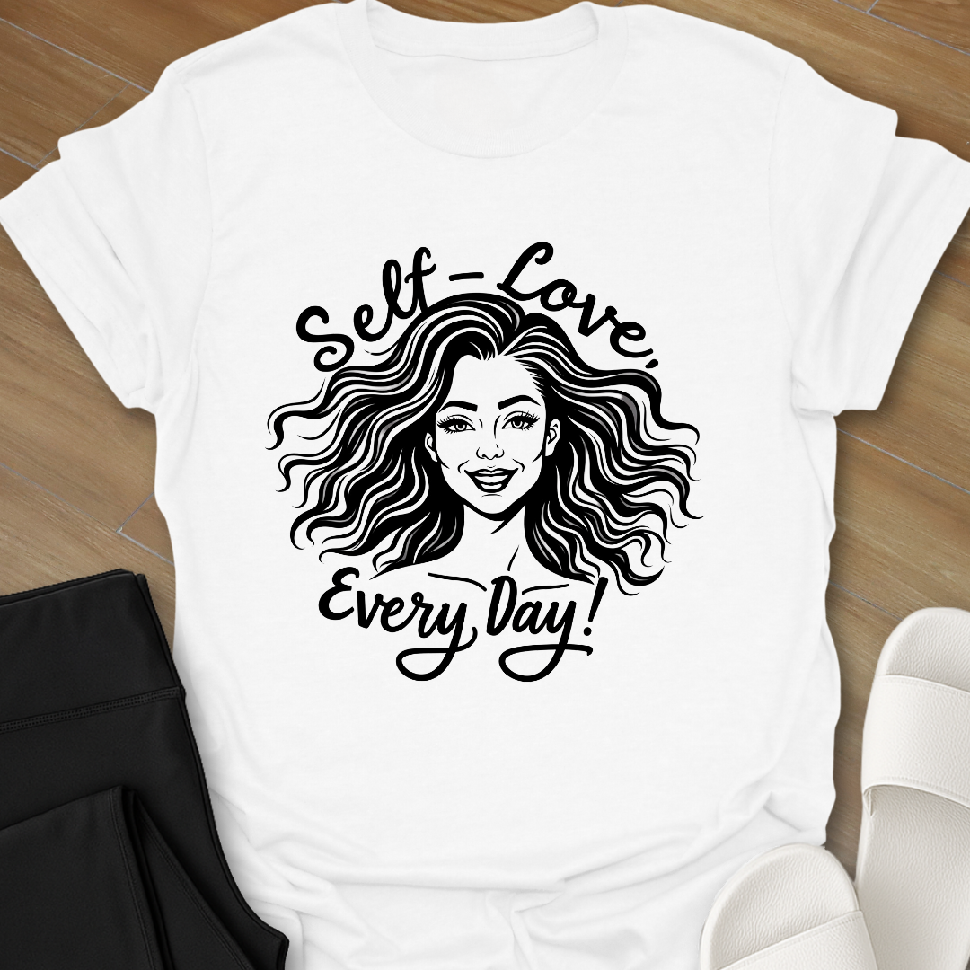 Self Love, Every Day T-Shirt