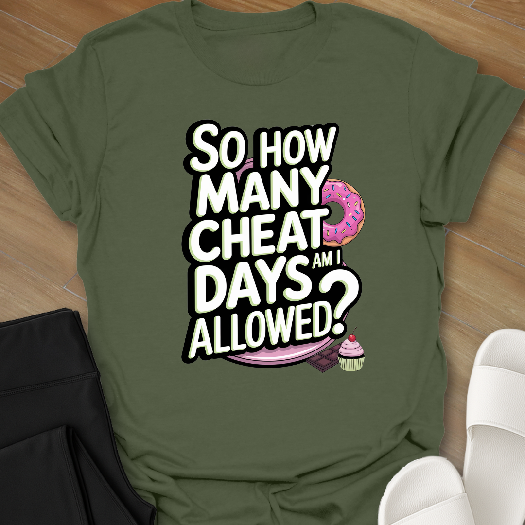 Cheat Days Allowed T-Shirt