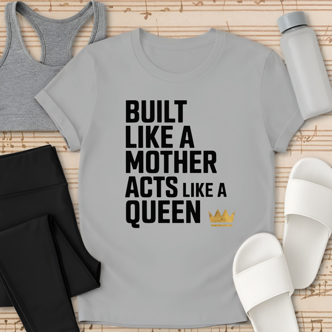 Built Like A Mother T-Shirt