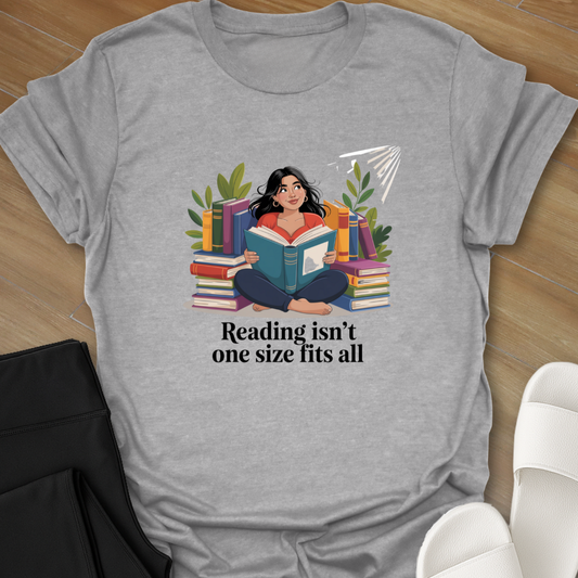 Reading Isn't one size fits all T-Shirt