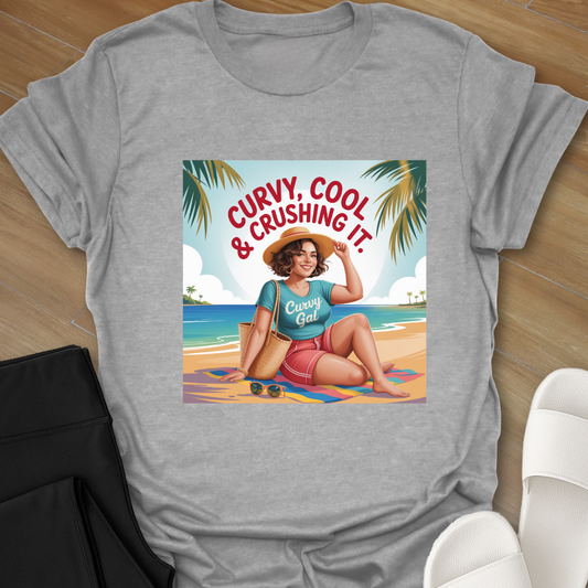 Curvy, Cool & Crushing it.  T-Shirt