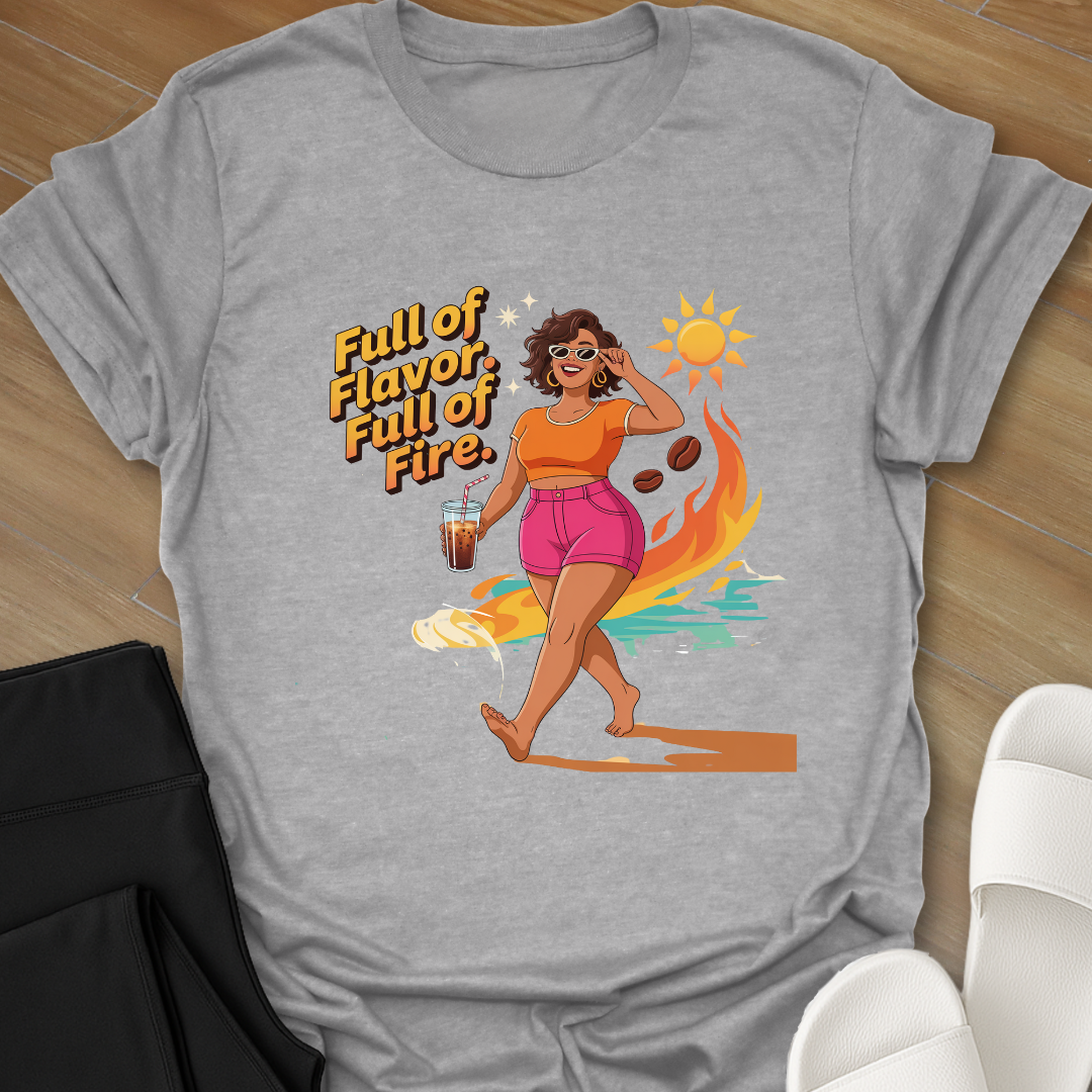 Full of Flavor, Full of Fire. T-Shirt