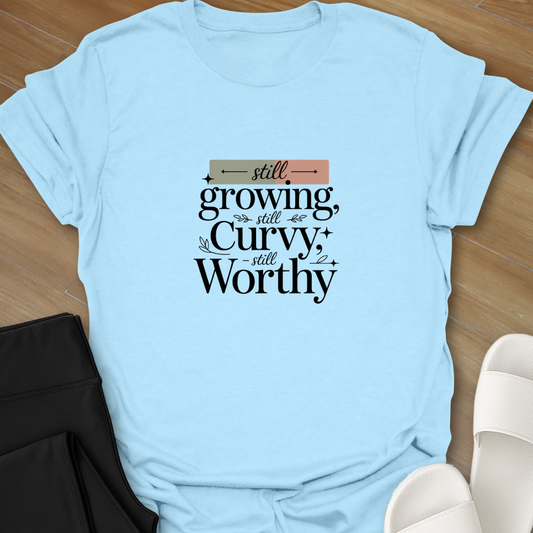 Still Growing T- shirt