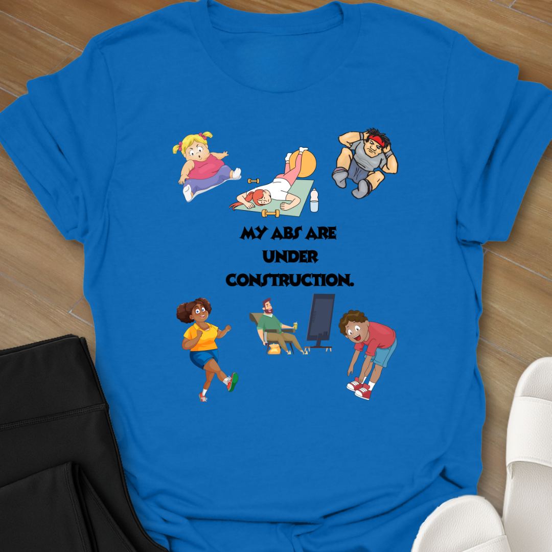 Under Construction Abs T-Shirt
