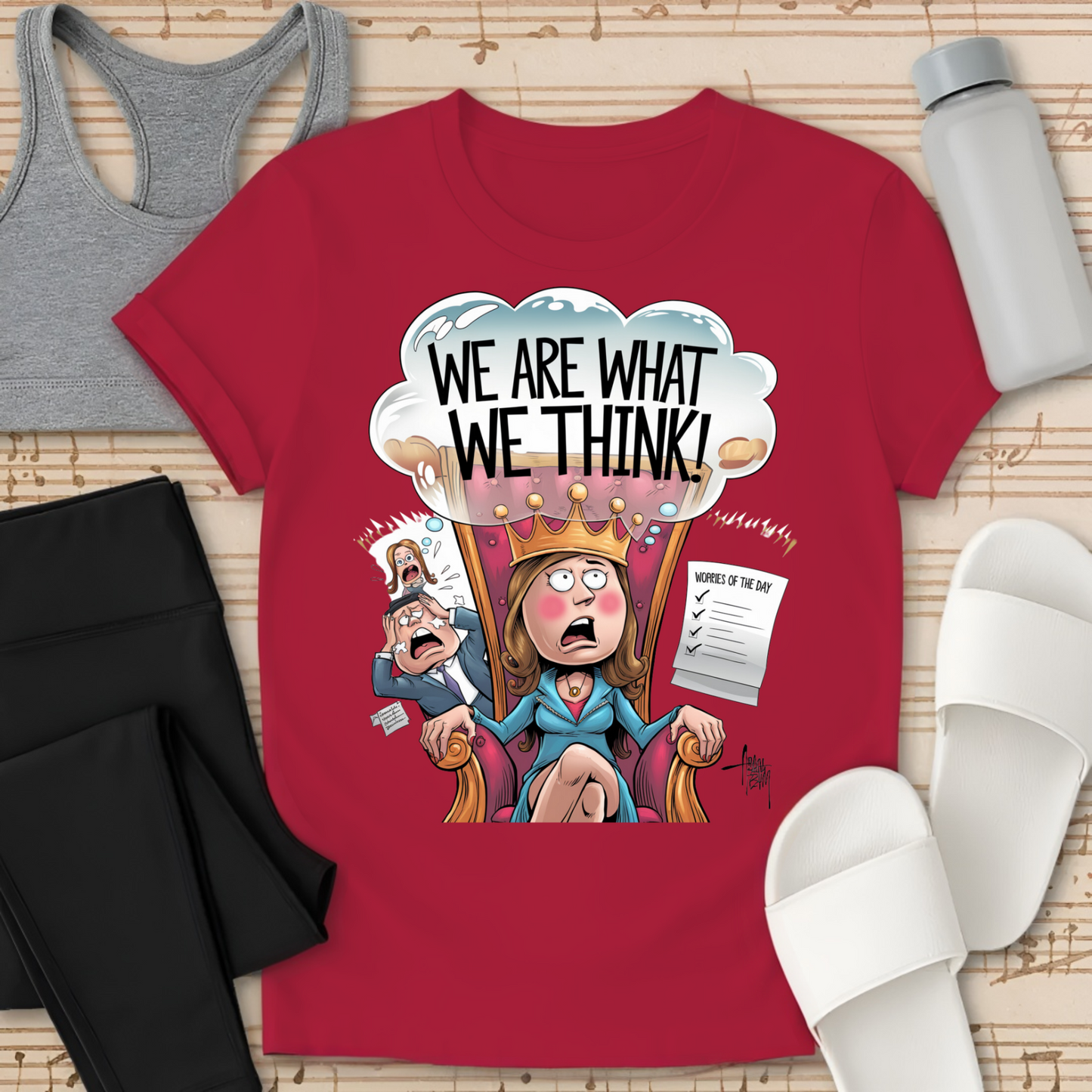 Queen of Worries - We Are What We Think T-Shirt