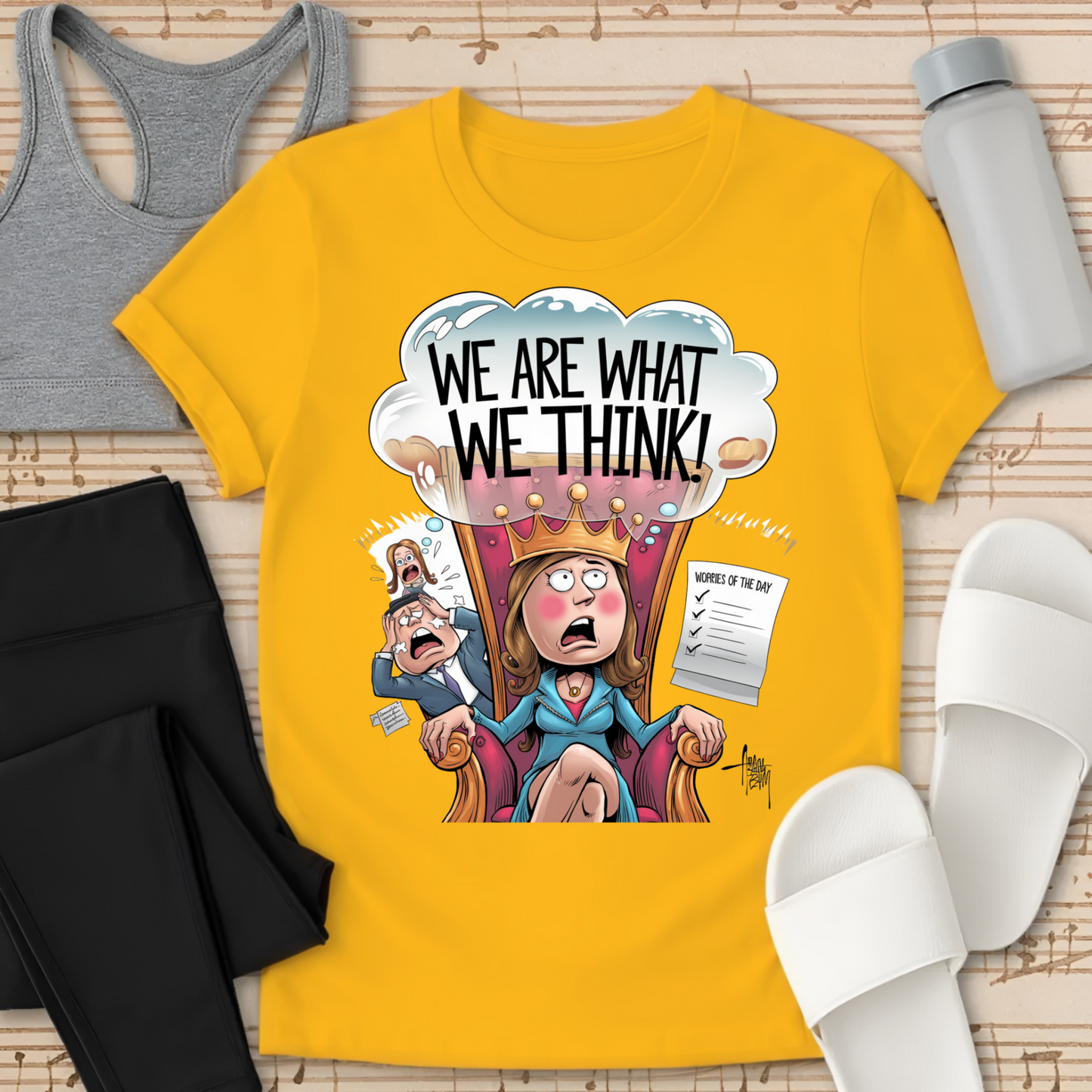 Queen of Worries - We Are What We Think T-Shirt