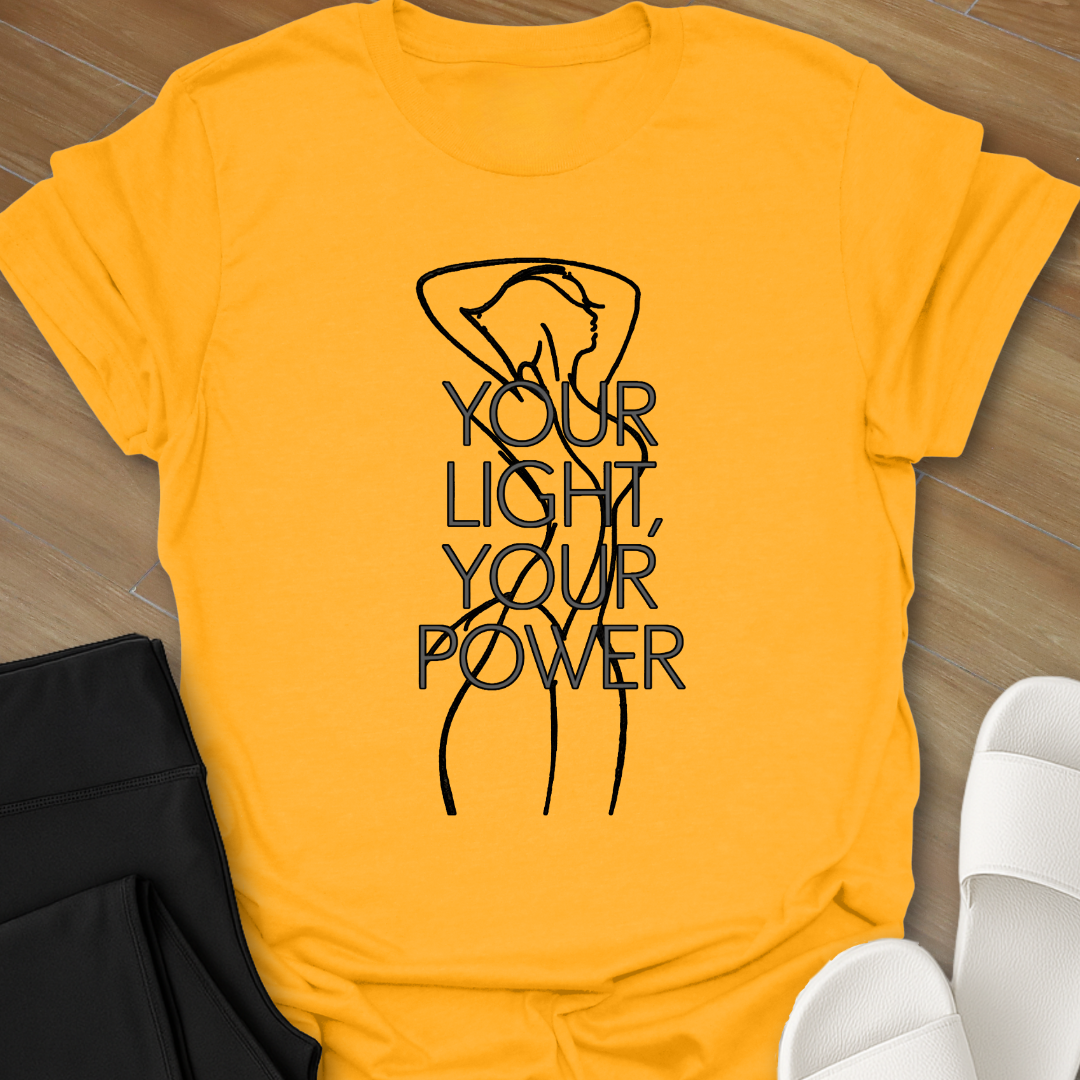 Your Light, Your Power T-Shirt