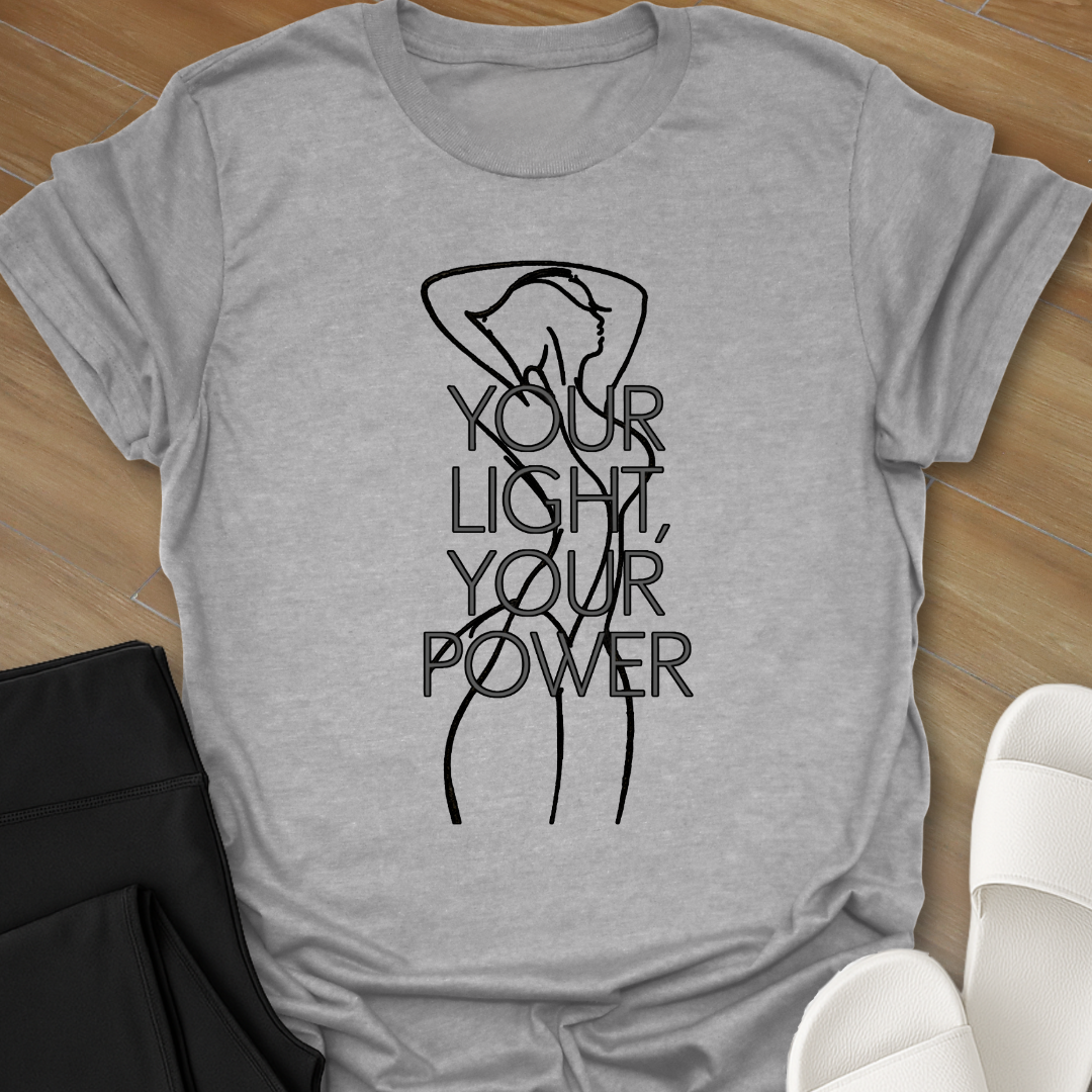 Your Light, Your Power T-Shirt
