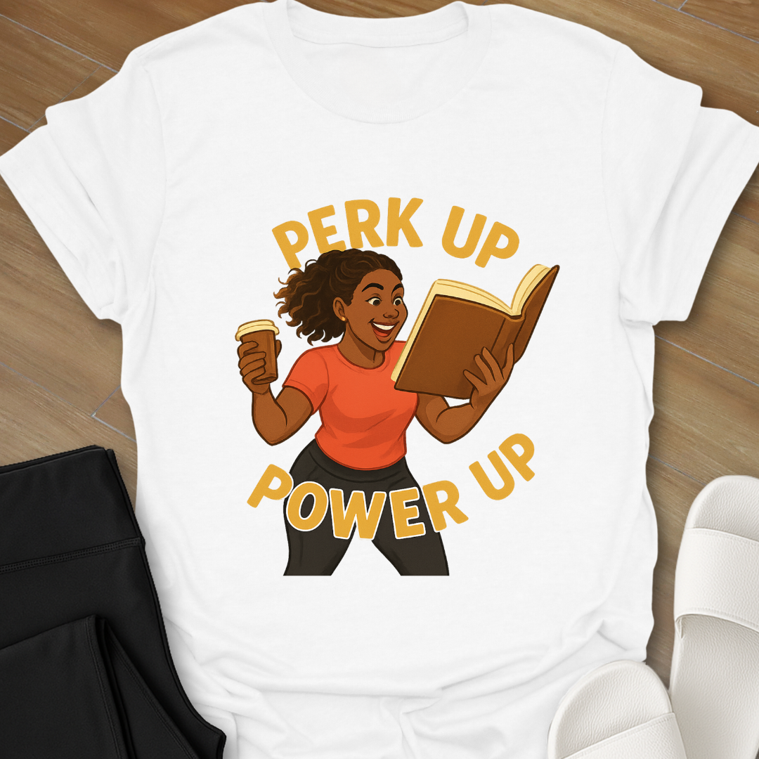 Perk Up Power Up T-Shirt