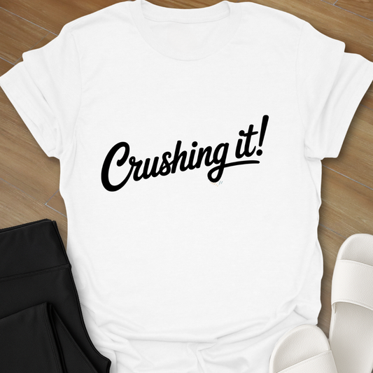 Crushing it! II. T-Shirt