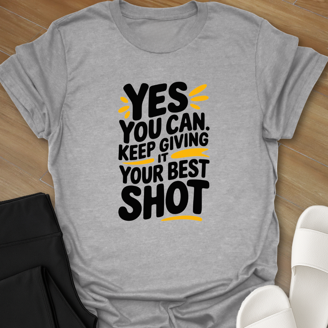 Yes You Can T-Shirt