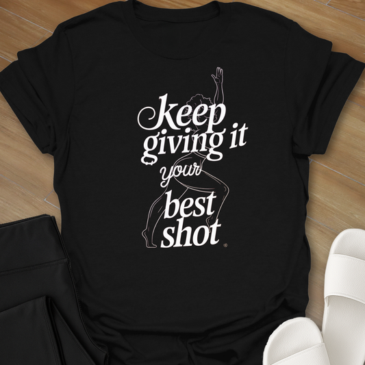Your Best Shot  T-Shirt