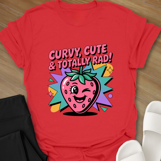 Curvy, Cute, and Totally Rad T-Shirt